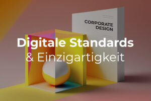 Digitale Standards & Einzigartigkeit